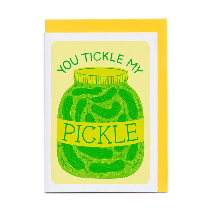 Greeting Card - You Tickle My Pickle