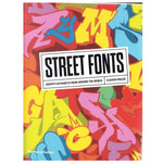 Street Fonts : Graffiti Alphabets From Around the World - Paperback image 0