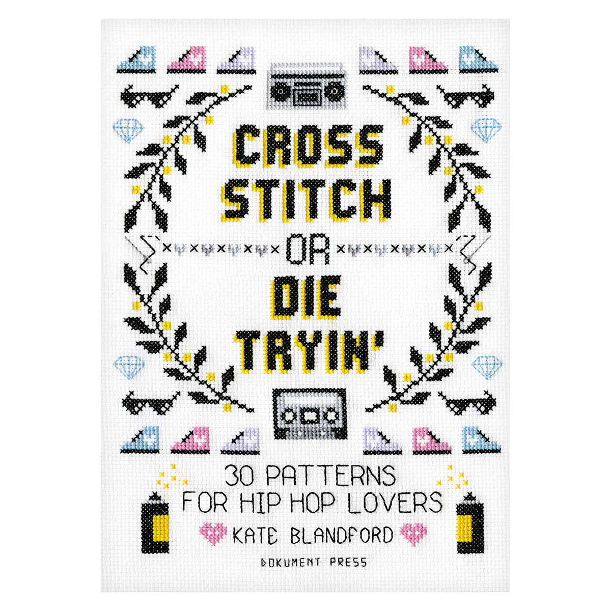 Cross Stitch or Die Tryin' image 0