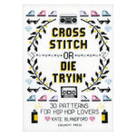 Cross Stitch or Die Tryin' image 0