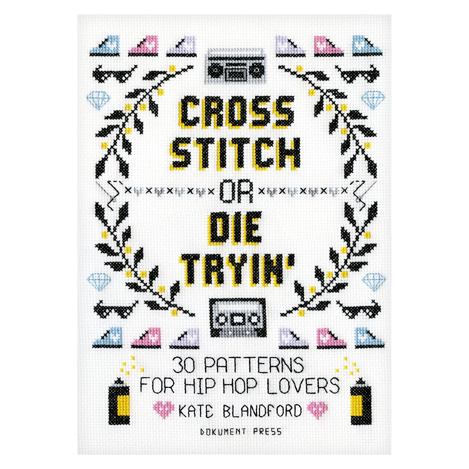 Cross Stitch or Die Tryin' image 0
